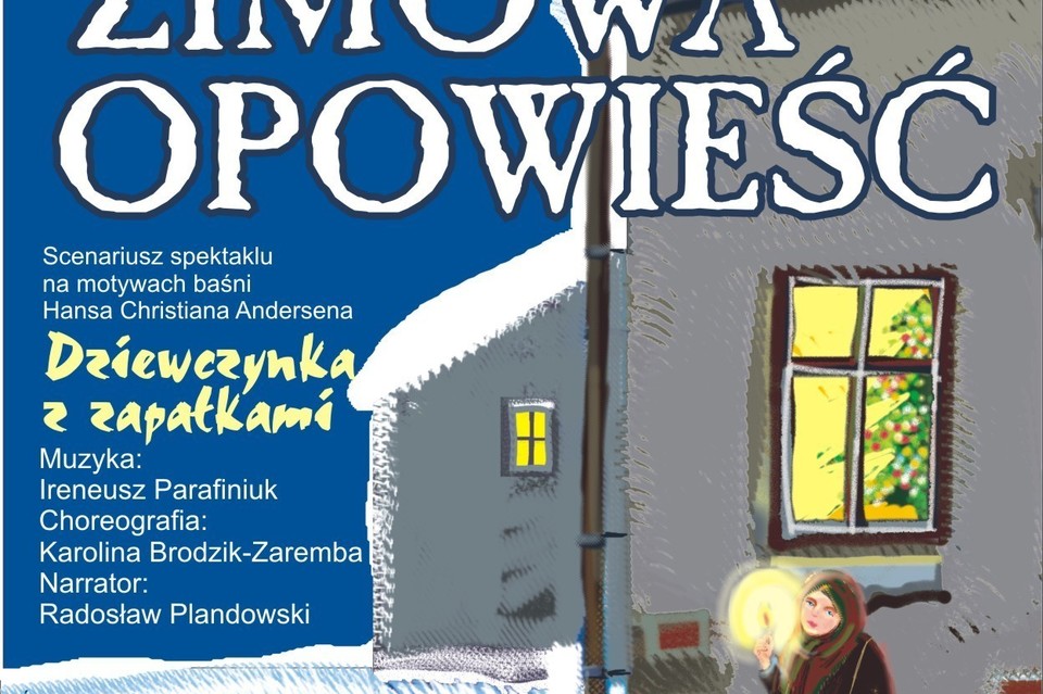 Zimowa Opowieść - spektakl muzyczno - taneczny - Zdjęcie główne