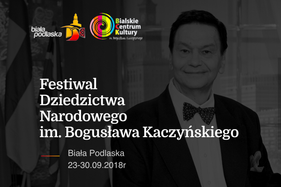 Festiwal Dziedzictwa Narodowego im. Bogusława Kaczyńskiego - Zdjęcie główne