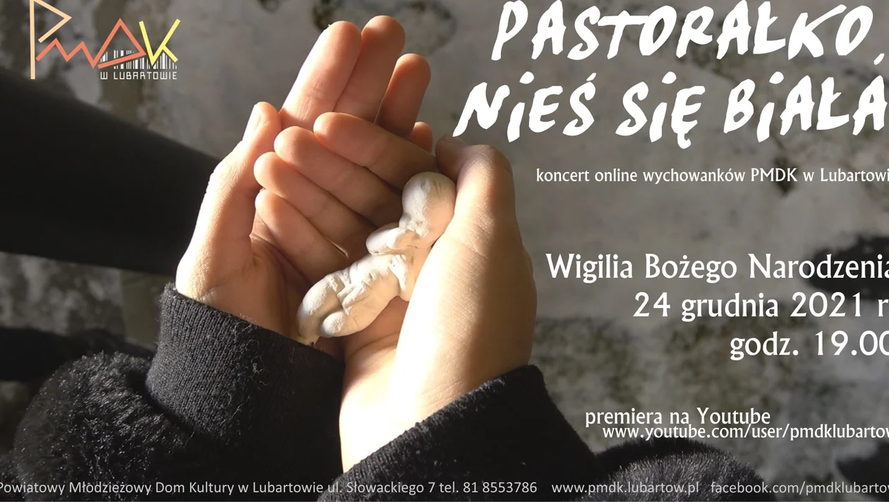 Koncert "Pastorałko nieś się biała" tylko online. Świąteczne piosenki PMDK w Lubartowie - Zdjęcie główne