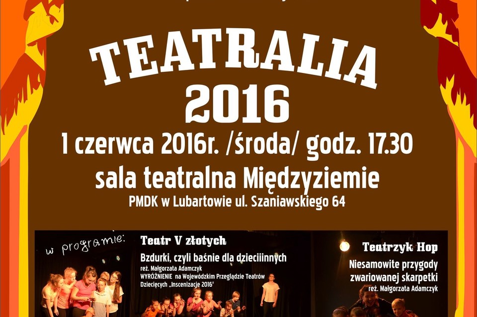 Teatralia 2016 w PMDK w Lubartowie - Zdjęcie główne