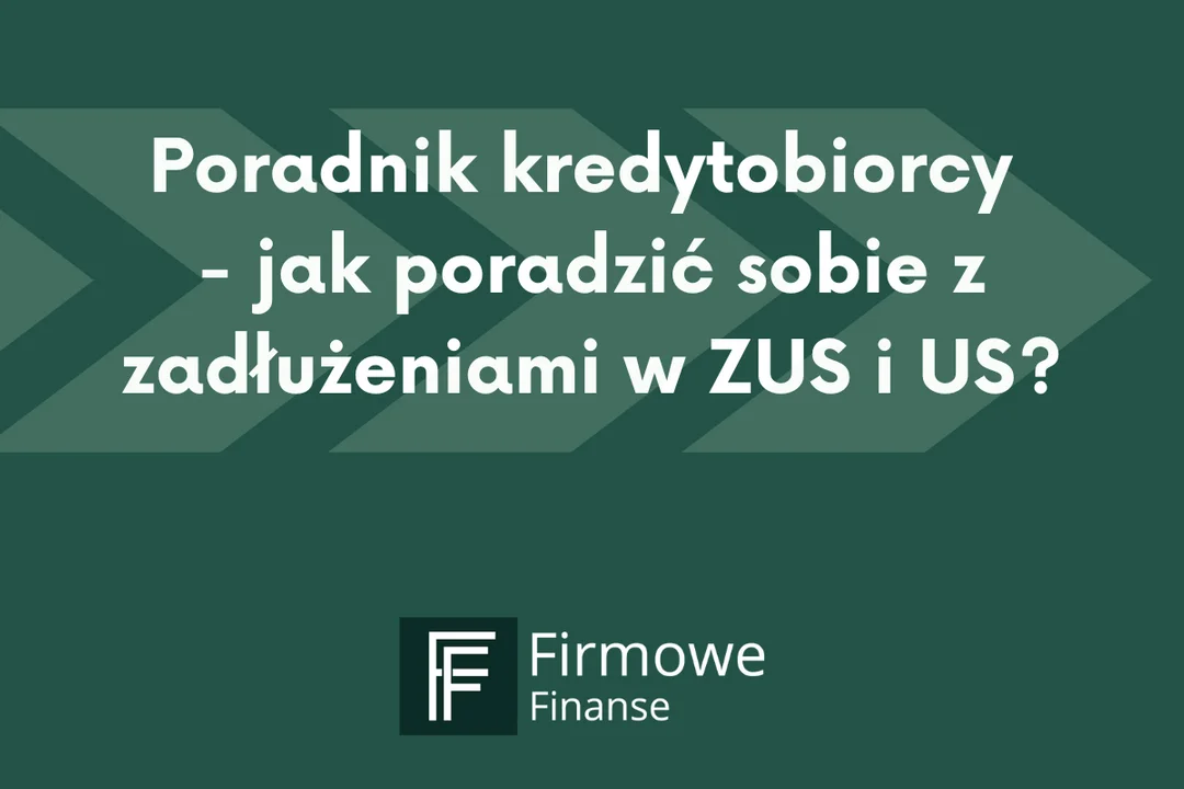 Jak poradzić sobie z zaległościami w ZUS i Urzędzie Skarbowym? - Zdjęcie główne