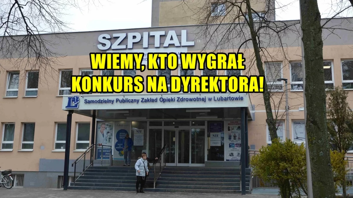 Kto wygrał konkurs na dyrektora szpitala w Lubartowie? Znamy nazwisko! - Zdjęcie główne