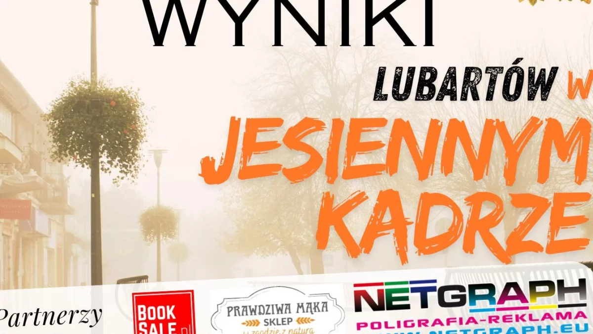 Wyniki konkursu LOK.  Lubartów w jesiennym kadrze - Zdjęcie główne