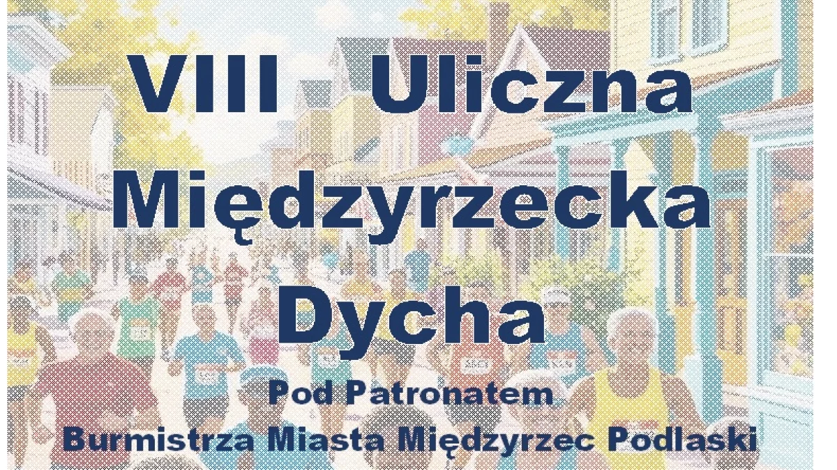 VIII Uliczna Międzyrzecka Dycha – zapisy trwają, znamy program imprezy - Zdjęcie główne