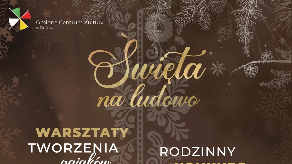 Święta na ludowo w Gminnym Centrum Kultury w Drelowie! - Zdjęcie główne