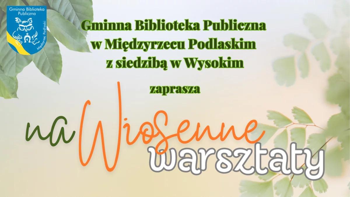 Wiosenne warsztaty w bibliotece w Halasach - Zdjęcie główne