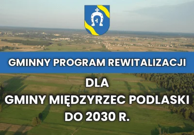 Debata nt. projektu Gminnego Programu Rewitalizacji Gminy Międzyrzec Podlaski do 2030 r. (ZAPROSZENIE) - Zdjęcie główne