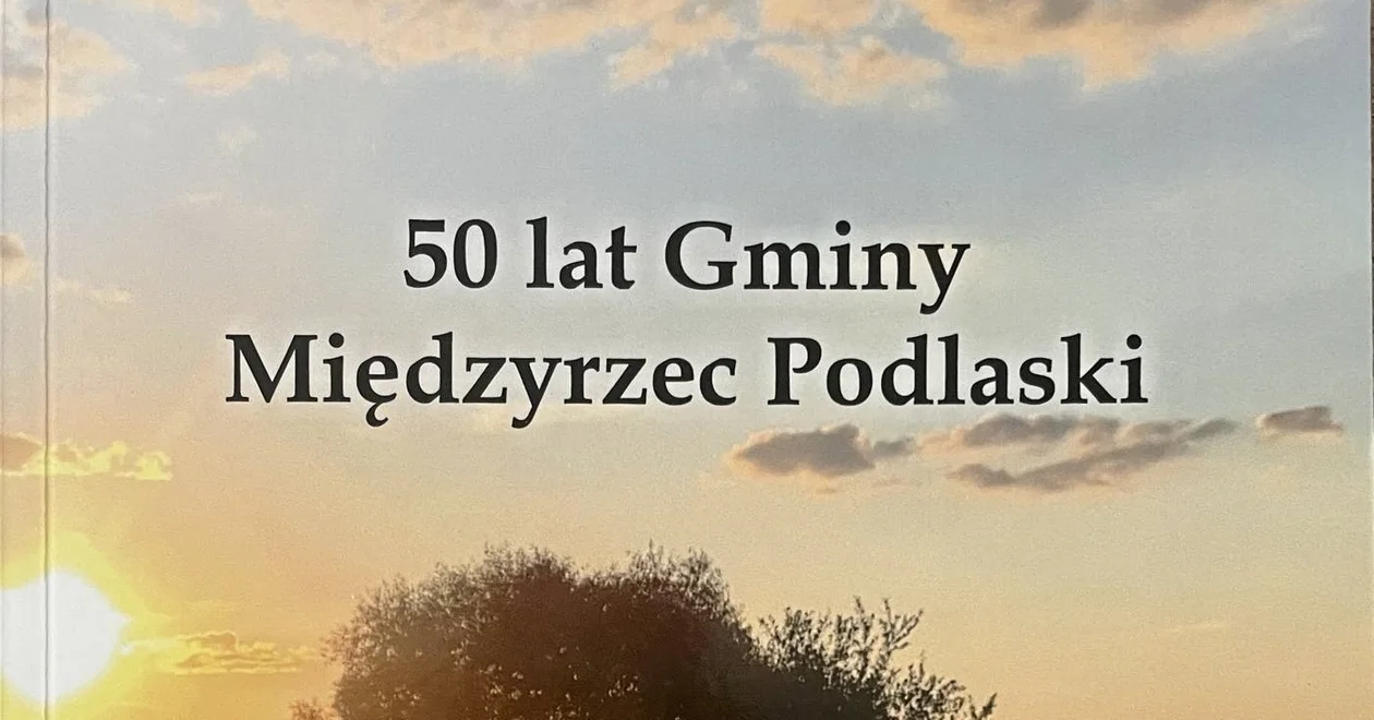 "Książka o największym skarbie gminy Międzyrzec - jej mieszkańcach" (ROZMOWA) - Zdjęcie główne