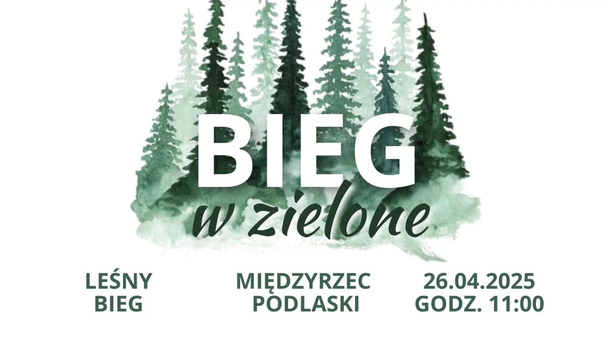 Stowarzyszenie Elementum zaprasza na "Bieg w zielone" w Międzyrzecu Podlaskim - zapisy trwają! - Zdjęcie główne