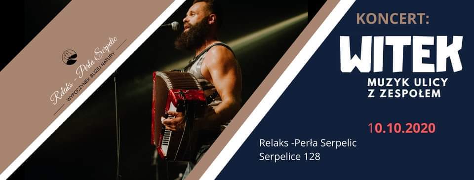 Witek Muzyk Ulicy zagra z Zespołem Koncert w Serpelicach - Zdjęcie główne