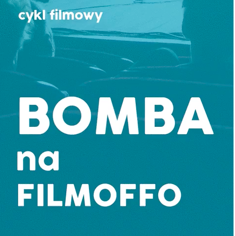 Bomba Film - cykl darmowych projekcji najciekawszych tytułów - Zdjęcie główne