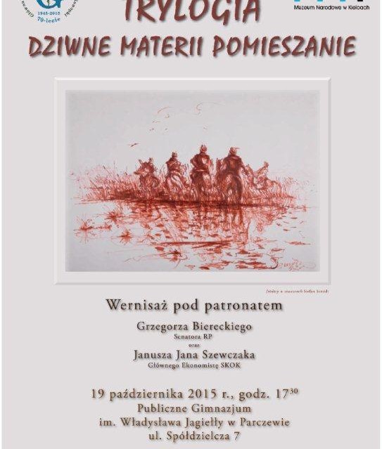 Wernisaż  - Trylogia. Dziwne materii pomieszanie - Zdjęcie główne