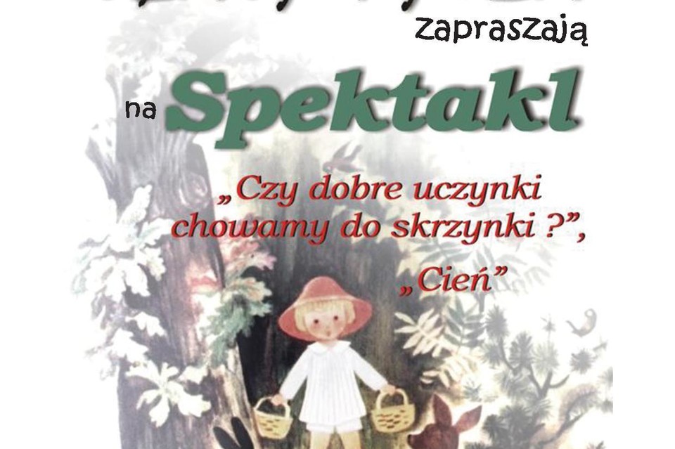 Spektakl "Czy dobre uczynki chowamy do skrzynki?", "Cień" - Zdjęcie główne