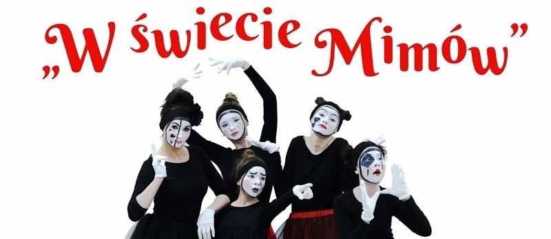 Spektakl "W świecie mimów" - Zdjęcie główne