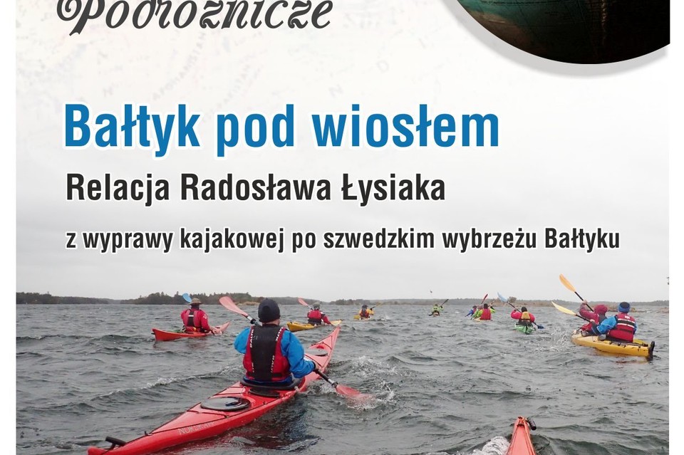 Puławskie Spotkania Podróżnicze: Bałtyk pod wiosłem - Zdjęcie główne