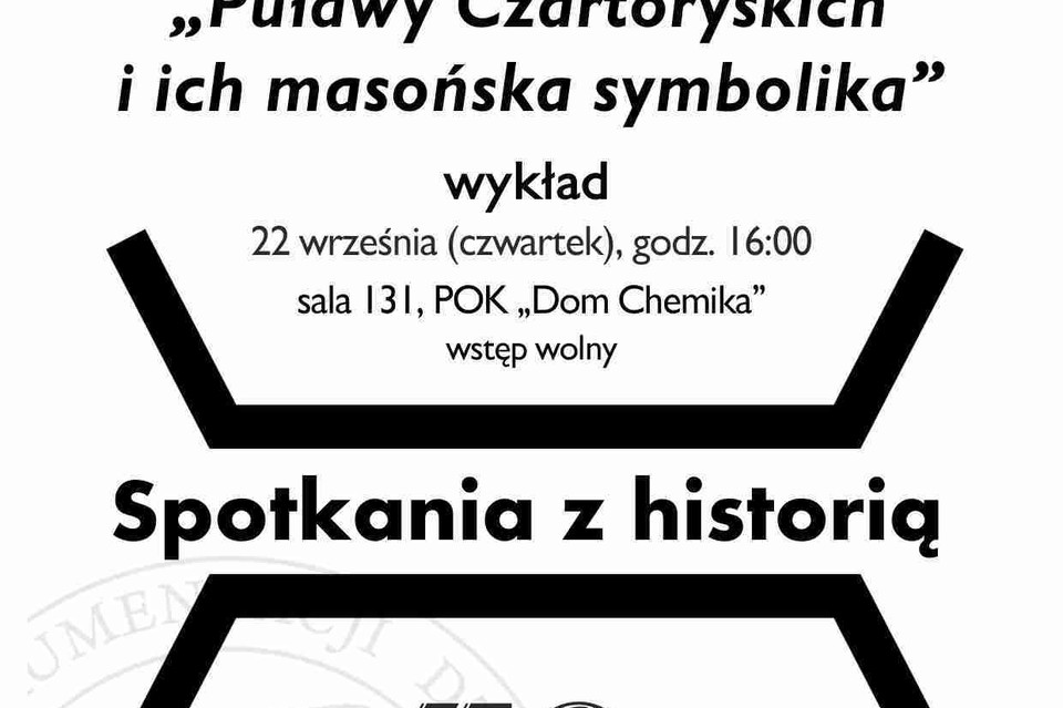 Spotkania z historią: Puławy Czartoryskich i ich masońska symbolika - Zdjęcie główne