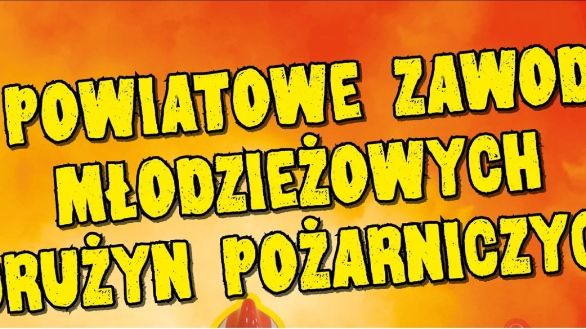 Już w ten weekend zadebiutują Powiatowe Zawody Młodzieżowych Drużyn Pożarniczych - Zdjęcie główne