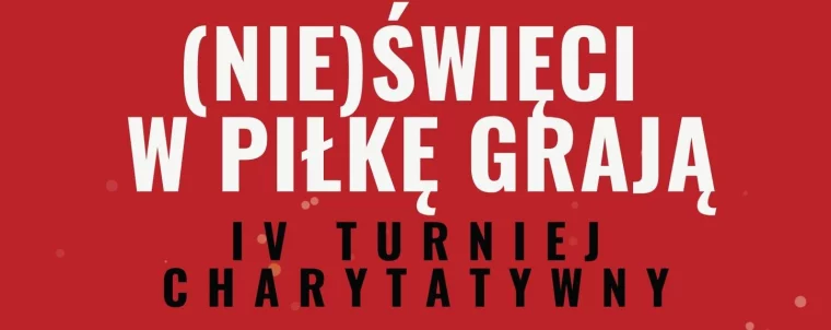 Przed nami wielkie charytatywno-piłkarskie święto! - Zdjęcie główne