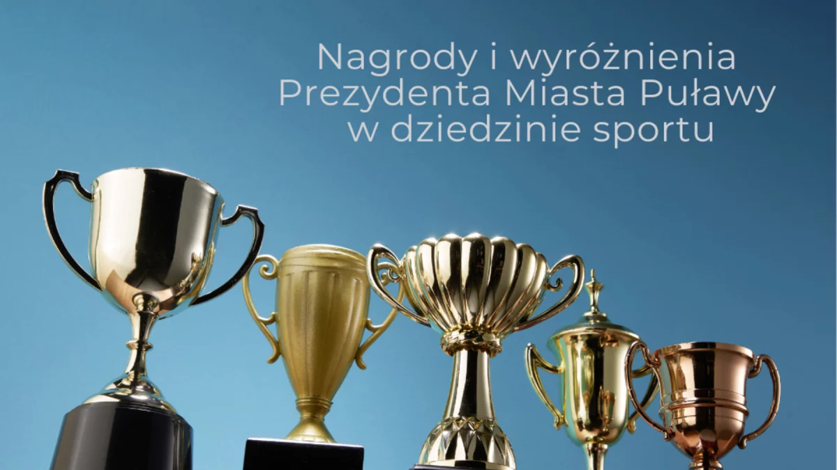 Kto zasłużył na nagrodę prezydenta Puław w dziedzinie sportu? - Zdjęcie główne