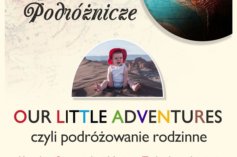 Puławskie Spotkania Podróżnicze - OUR LITTLE ADVENTURES czyli podróżowanie rodzinne - Zdjęcie główne