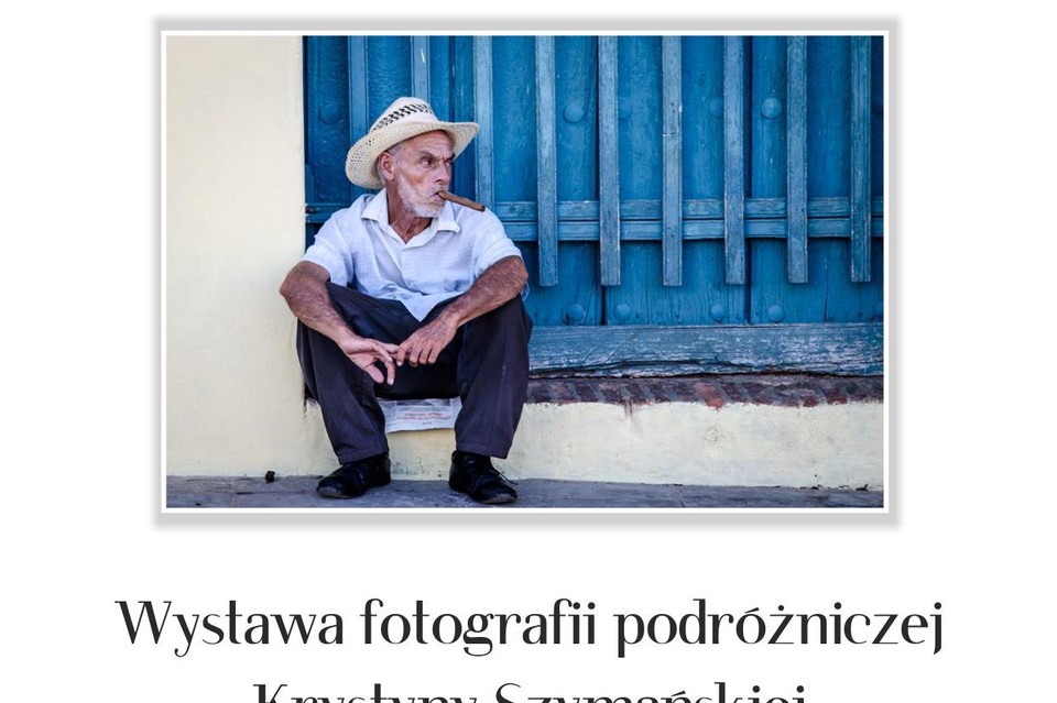 Kuba zatrzymana w kadrze - wystawa fotografii podróżniczej Krystyny Szymańskiej - Zdjęcie główne