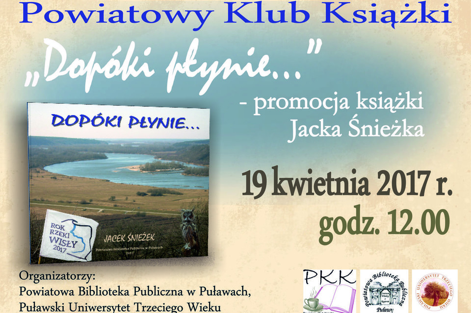 Powiatowy Klub Książki: Promocja książki Jacka Śnieżka "Dopóki płynie..." - Zdjęcie główne