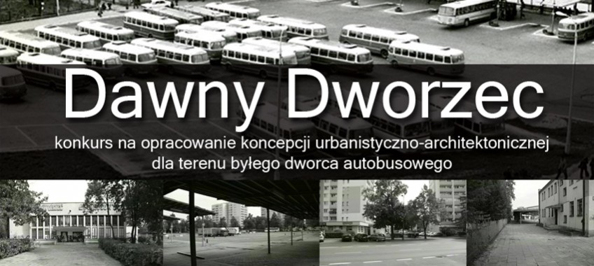 Konkurs Dawny Dworzec: wizja lokalna - Zdjęcie główne