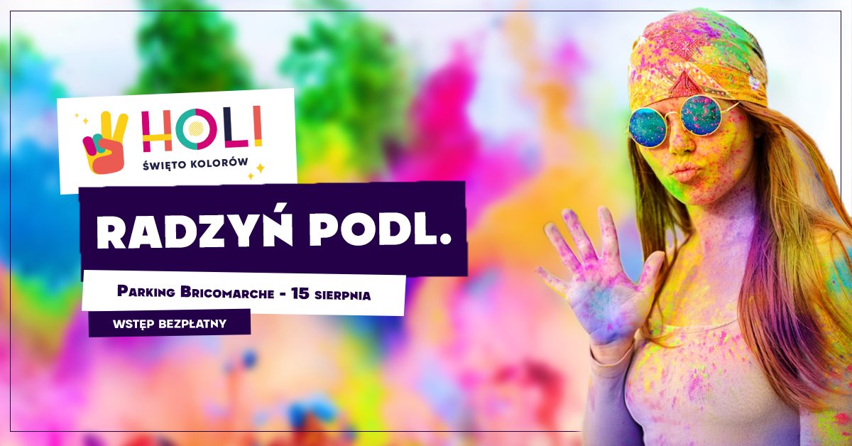 Kolejna drobna zmiana planów. Holi Święto Kolorów w Radzyniu odbędzie się  - Zdjęcie główne