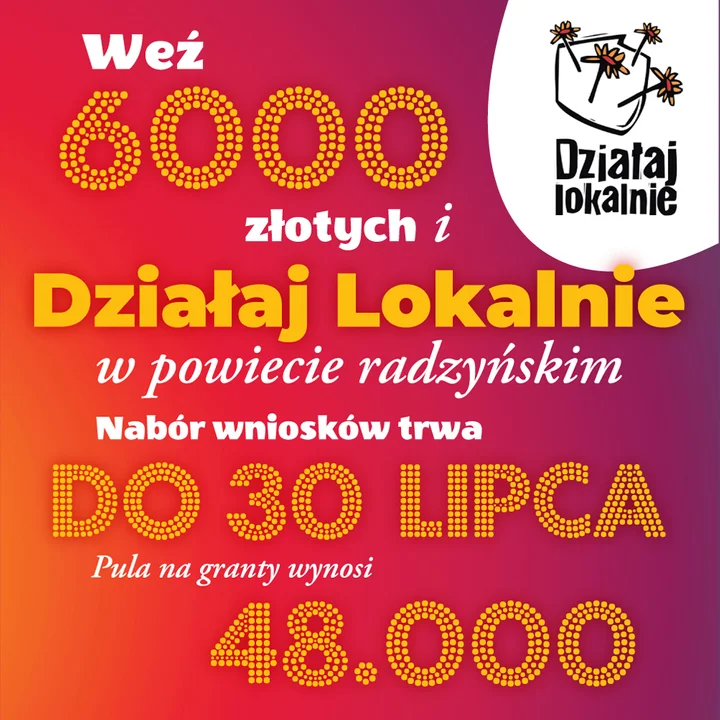 Ruszył nabór wniosków do programu Działaj Lokalnie w powiecie radzyńskim. Można starać się o mikrogrant - 6 tys.zł - Zdjęcie główne