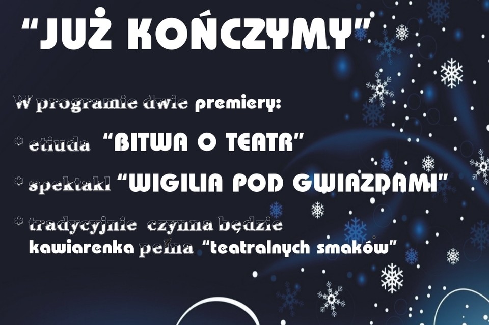 "Już kończymy" - przedświąteczny wieczór z teatrem - Zdjęcie główne