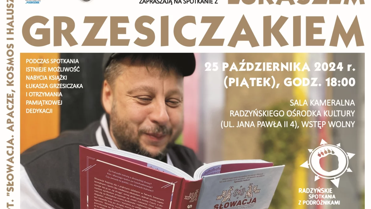 Zaproszenie na spotkanie z podróżnikiem Łukaszem Grzesiczakiem w ramach 54. edycji "Radzyńskich Spotkań z Podróżnikami" - Zdjęcie główne