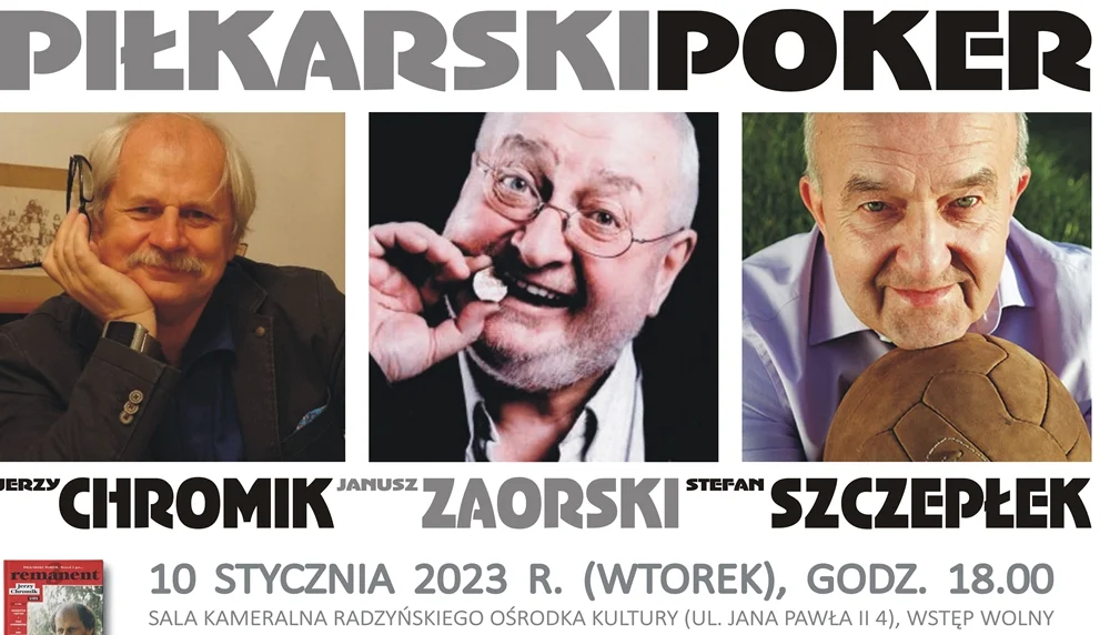 Radzyniak, ,,pierwszoligowy" dziennikarz sportowy Jerzy Chromik,  Stefan Szczepłek oraz reżyser filmu ,,Piłkarski poker" Janusz Zaorski pojawią się 10 stycznia w Radzyniu - Zdjęcie główne