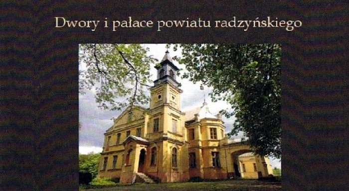 "Dwory i pałace powiatu radzyńskiego" - Zdjęcie główne