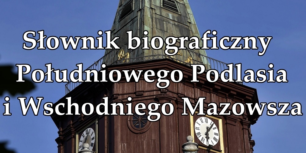 Elektroniczny Słownik Biograficzny Południowego Podlasia i Wschodniego Mazowsza - Zdjęcie główne