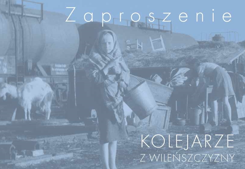  Premiera książki Dominiki Leszczyńskiej pt. KOLEJARZE Z WILEŃSZCZYZNY - zaproszenie  - Zdjęcie główne