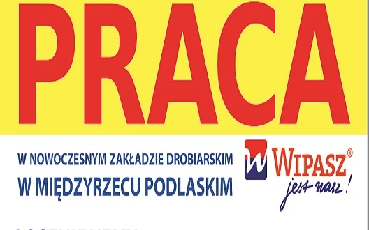 Wipasz w Międzyrzecu Podlaskim szuka pracowników - Zdjęcie główne