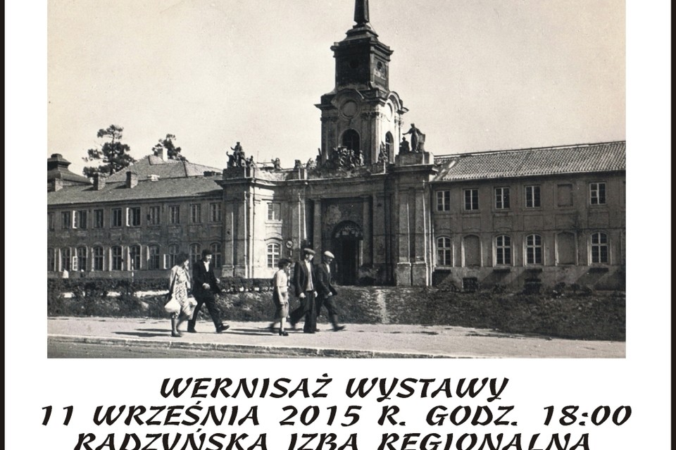 Utracone Dziedzictwo "Radzyń którego już nie ma" - wernisaż wystawy - Zdjęcie główne