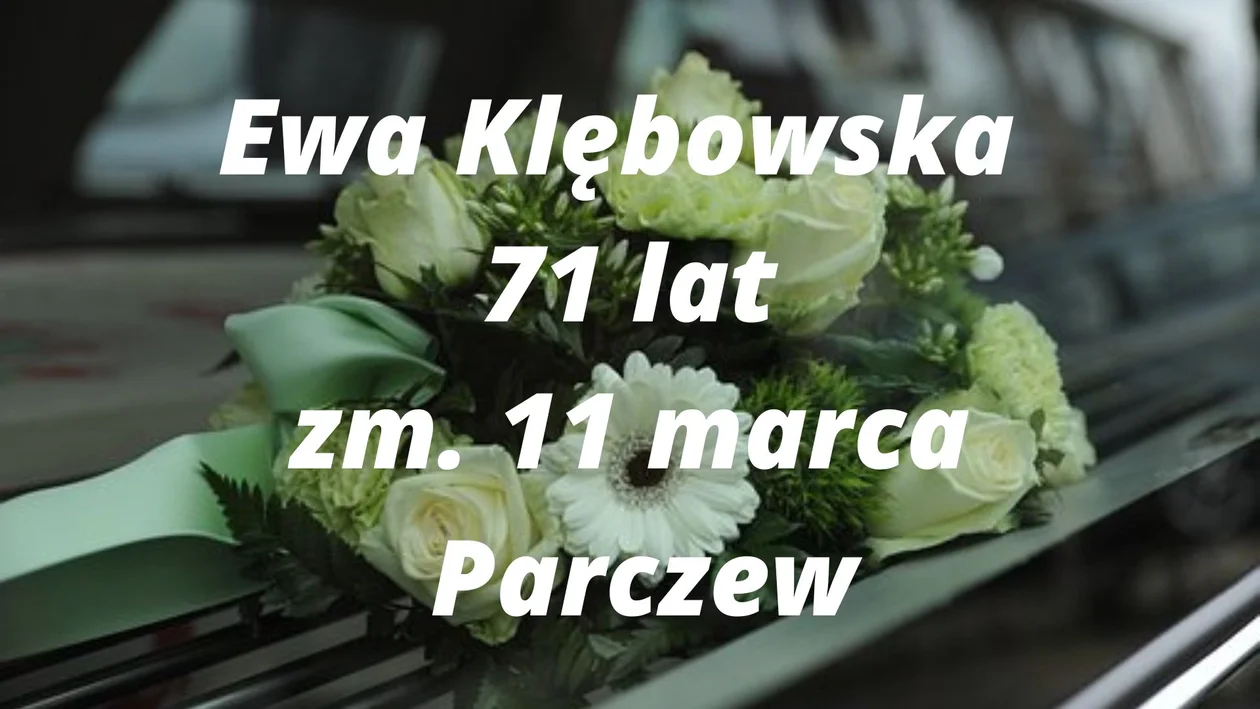 Powiat parczewski: Zmarli od 10 do 21 marca