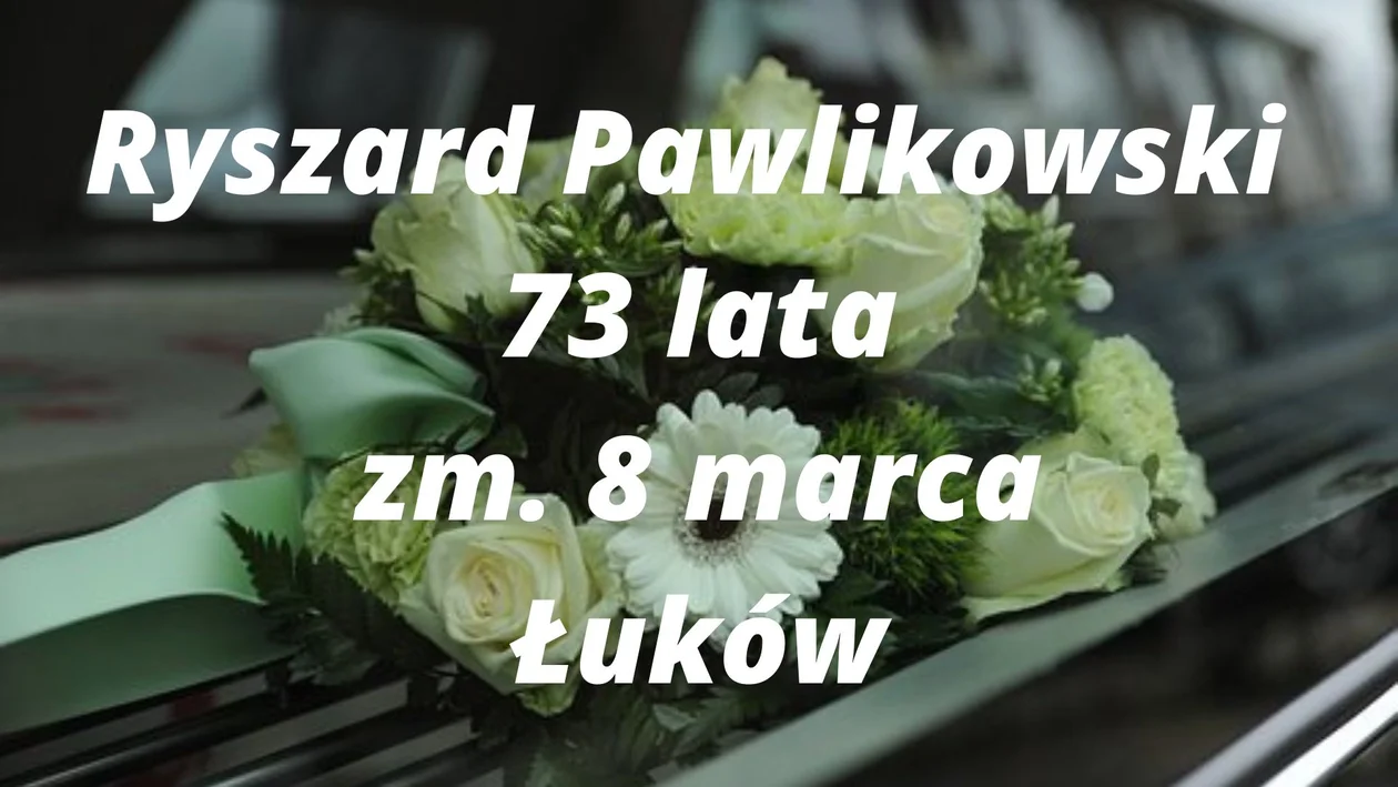 Powiat łukowski: Zmarli w marcu
