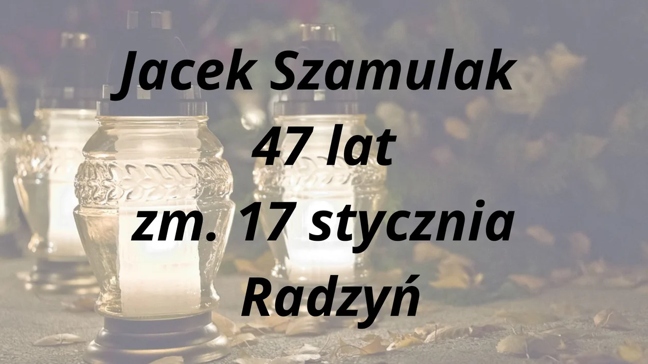 Zmarli od 17 do 24 stycznia z powiatu radzyńskiego