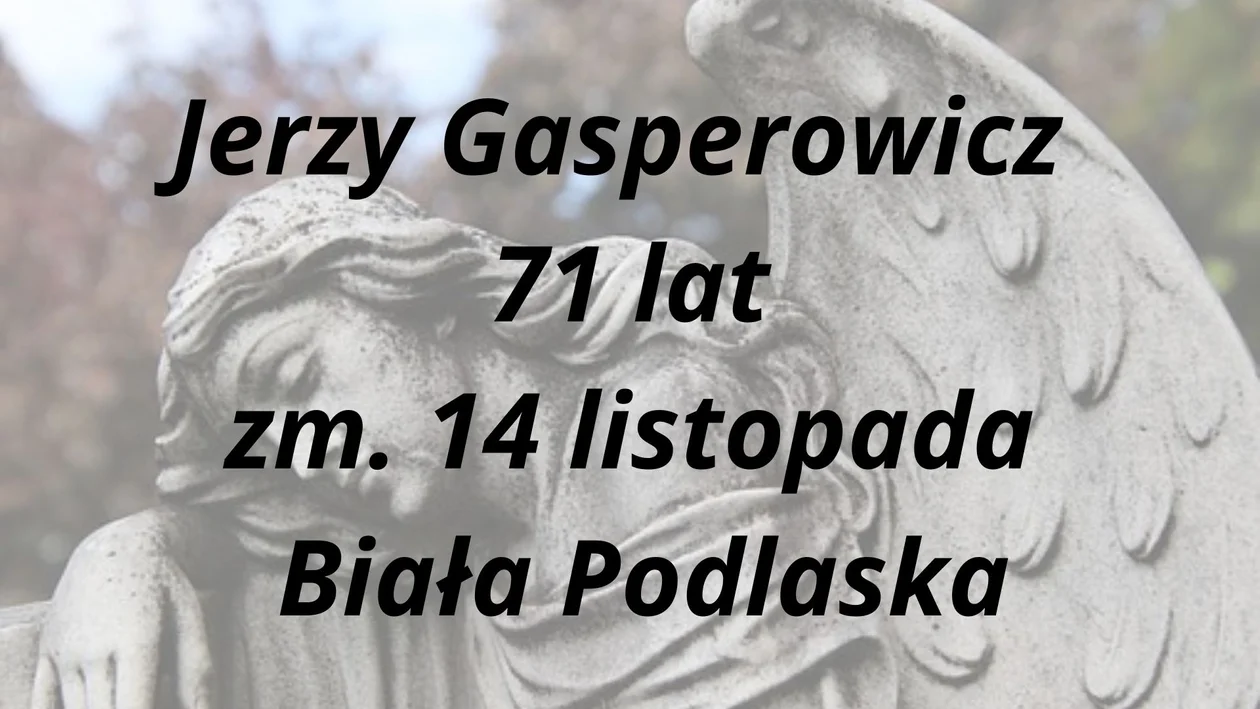 Nekrologi z powiatu bialskiego. Zmarli od  14 do 23 listopada