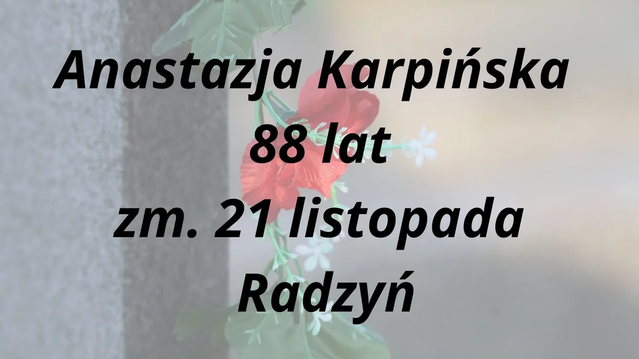 Nekrologi z Radzynia. Zmarli na przełomie listopada i grudnia