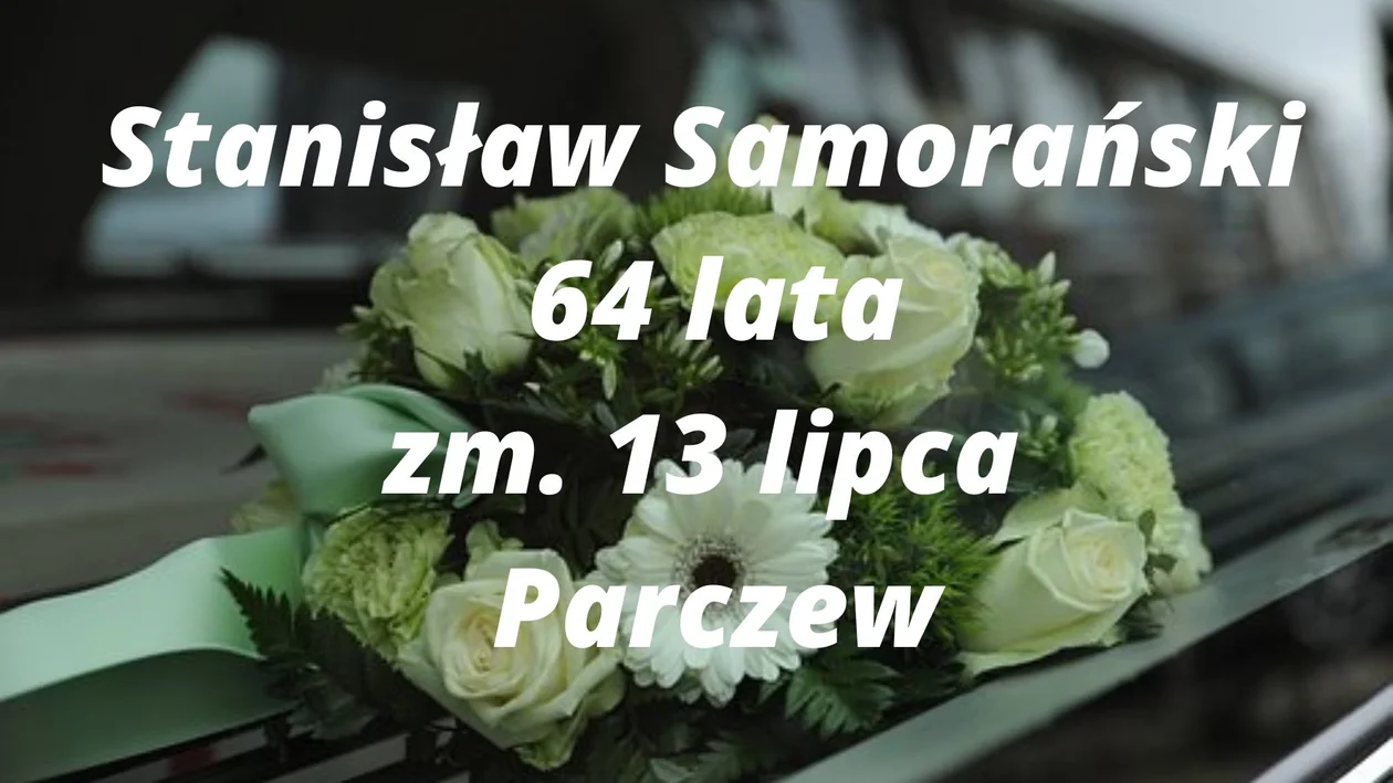 Powiat parczewski: Zmarli od 13 do 20 lipca