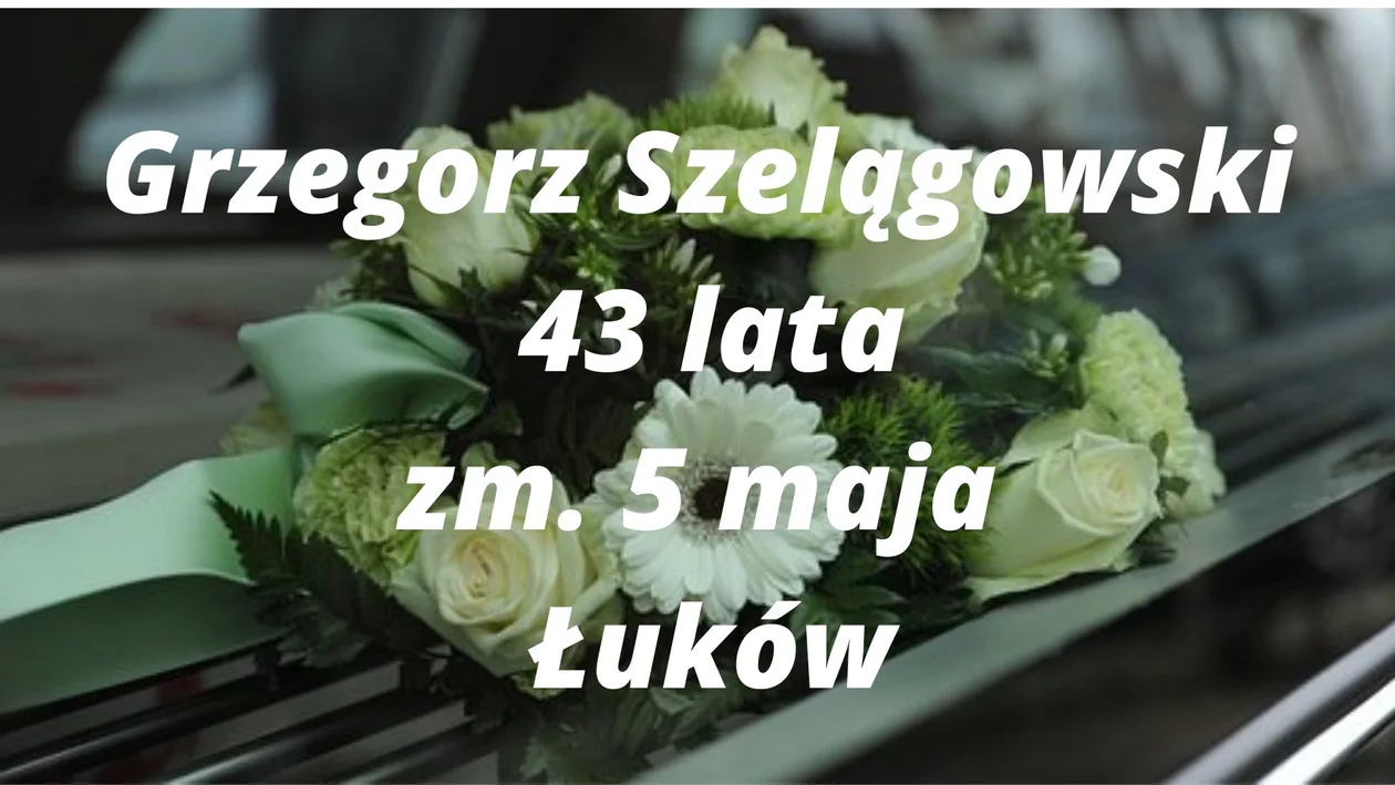 Powiat łukowski: Zmarli w pierwszych dniach maja