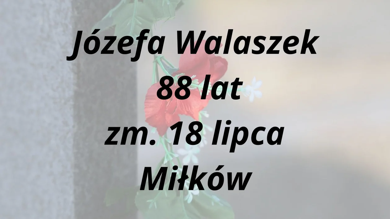 Zmarli w drugiej połowie lipca - powiat parczewski