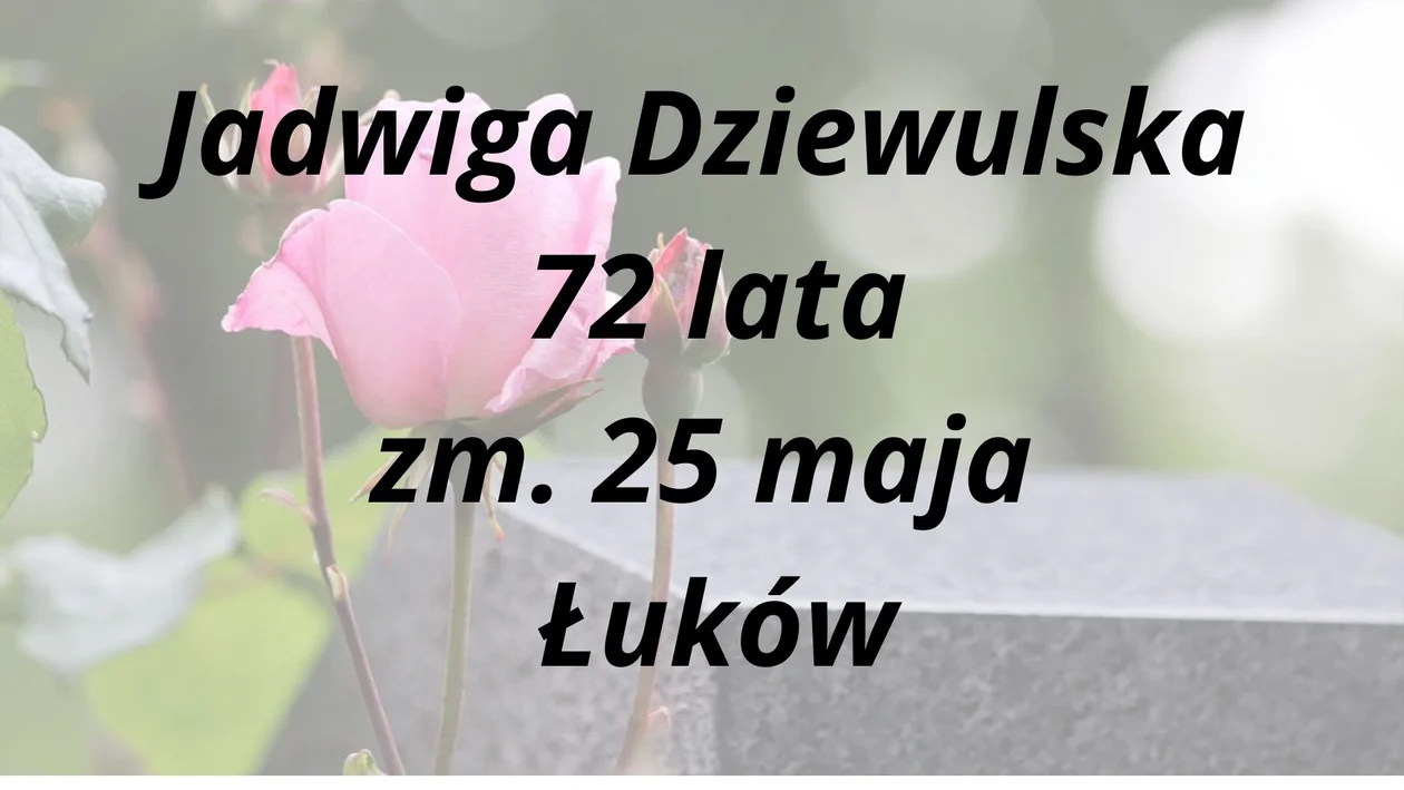 Nekrologi z Łukowa ( 25.05 - 05.06. 2024)