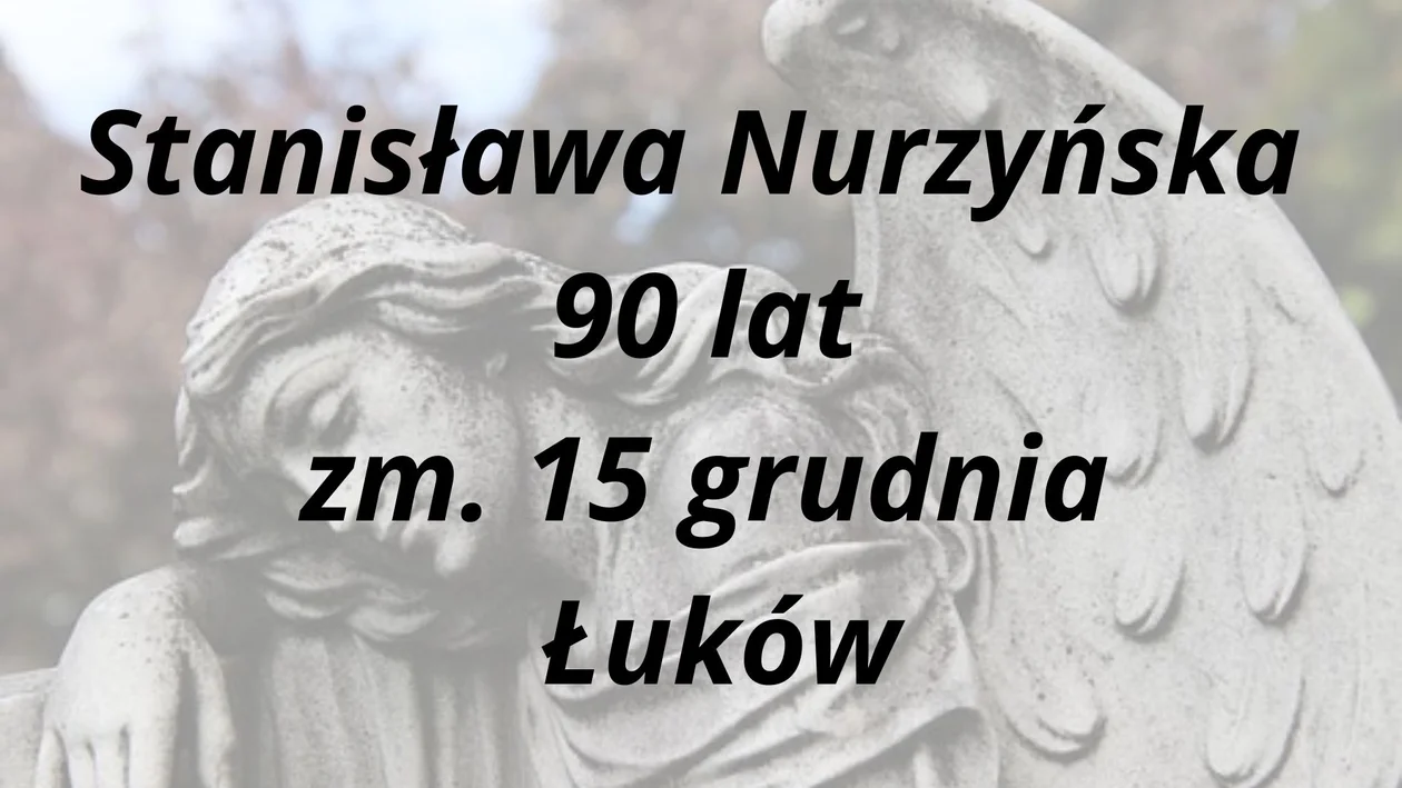 Zmarli w drugiej połowie grudnia - powiat łukowski