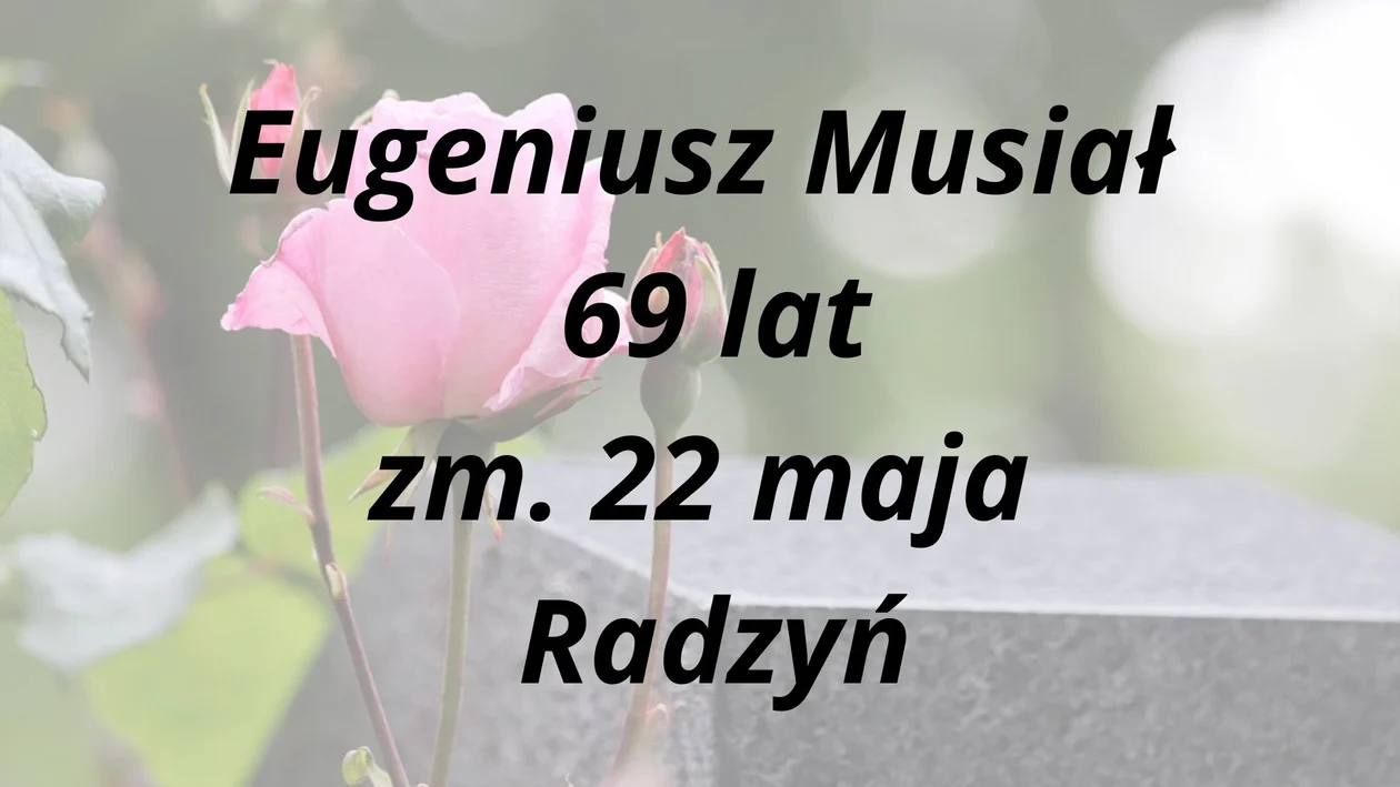 Nekrologi z Radzynia (22. 05 - 06.06. 2024)