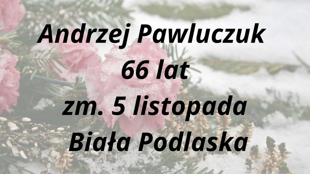 Powiat bialski: Zmarli od 5 do 16 listopada