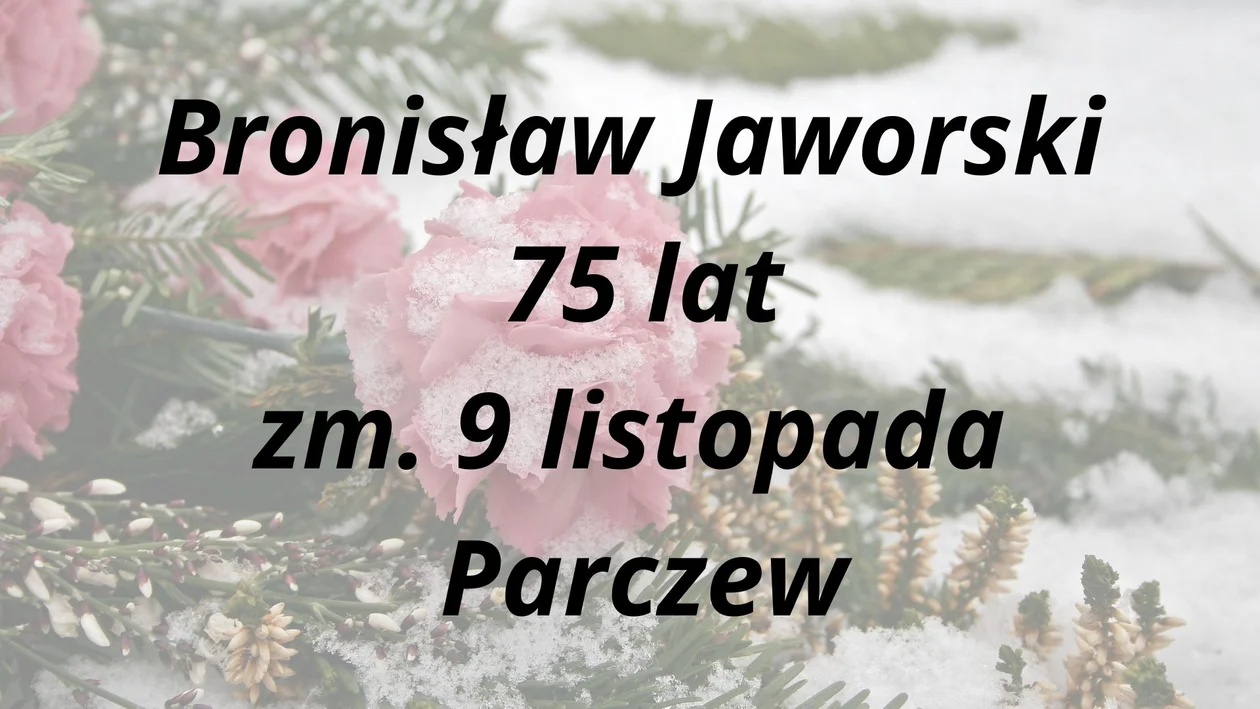 Nekrologi z powiatu parczewskiego. Zmarli od 9 do 23 listopada